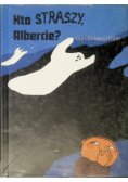 Kto straszy Albercie?