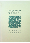 Wencel Wiersze zebrane