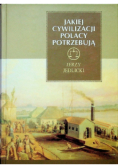 Jakiej cywilizacji Polacy potrzebują