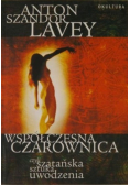 Współczesna czarownica czyli szatańska sztuka uwodzenia