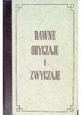 Dawne obyczaje i zwyczaje