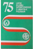 75 lecie klubu sportowego Warta Poznań