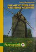 Północne Podlasie Wschodnie Mazowsze Przewodnik