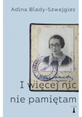 I więcej nic nie pamiętam