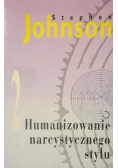 Humanizowanie narcystycznego stylu