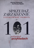 Sprzedaż zarządzanie i efektywność osobista w 101 praktycznych przykładach
