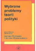 Wybrane problemy teorii polityki