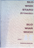 Słownik Starożytności Słowiańskich Tom 1