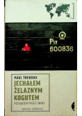 Jechałem żelaznym kogutem