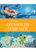 Urocze opowiastki na dobranoc