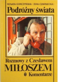 Podróżny świat Rozmowy z Czesławem Miłoszem Komentarz