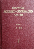 Słownik serbsko chorwacko polski Tom I