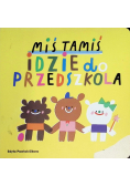 Miś Tamiś idzie do przedszkola