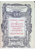 Żywoty najsłynniejszych malarzy rzeźbiarzy i architektów
