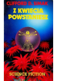Z kwiecia powstaniesz