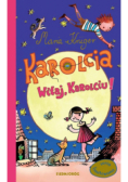 Karolcia Witaj Karolciu