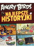 Angry Birds Najlepsze historyjki