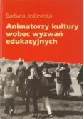 Animatorzy kultury wobec wyzwań edukacyjnych