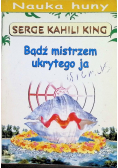 Bądź mistrzem ukrytego ja