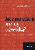 Jak z menedżera stać się przywódcą?