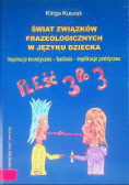 Świat związków frazeologicznych w języku dziecka