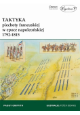 Taktyka piechoty francuskiej w epoce napoleońskiej 1792-1815