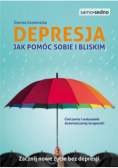 Depresja Jak pomóc sobie i bliskim