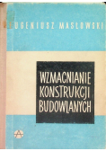 Wzmacnianie konstrukcji budowlanych