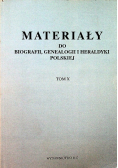 Materiały do biografii genealogii i heraldyki polskiej Tom X