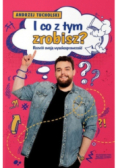 I co z tym zrobisz? Rozwiń swoją wysokosprawczość