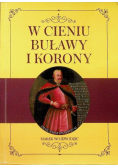 W cieniu Buławy i korony