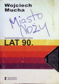 Miasto noży Najniebezpieczniejsza powieść o Polsce lat 90