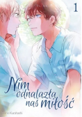 Nim odnalazła nas miłość Tom 1