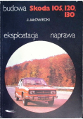 Budowa, eksploatacja, naprawa- Skoda 105,120.130