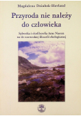 Przyroda nie należy do człowieka