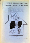 Chemiczne oddziaływanie ludzi zwierząt roślin i mikrobów