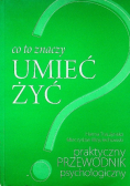 Co to znaczy umieć żyć