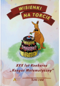 Wisienki na torcie XXX lat Konkursu Kangur Matematyczny