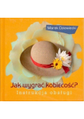 Jak wygrać kobiecość  Instrukcja obsługi