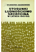 Stosunki ludnościowe Szczecina w latach 1945 - 1955