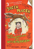 Jacek Placek. Moja nauczycielka jest wilkołakiem