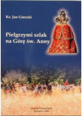 Pielgrzymi szlak na Górę św. Anny