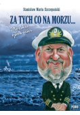 Za tych co na morzu... Morskie opowieści