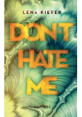 Don't Hate Me