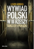 Wywiad Polski w III Rzeszy Sukcesy i porażki