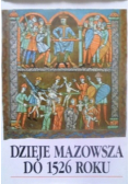 Dzieje Mazowsza do 1526 roku