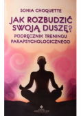 Jak rozbudzić swoją duszę