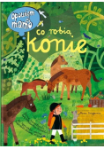 Opowiem ci, mamo, co robią konie