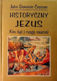 Historyczny Jezus kim był i czego nauczał