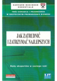Jak zatrudnić i zatrzymać najlepszych